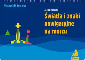 ŚWIATŁA I ZNAKI NAWIGACYJNE NA MORZU