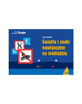 ŚWIATŁA I ZNAKI NAWIGACYJNE NA ŚRÓDLĄDZIU